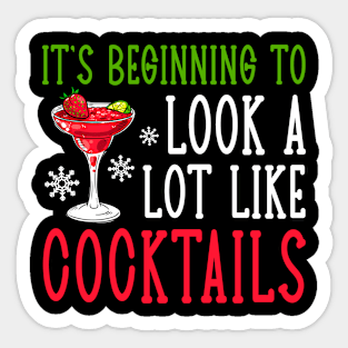 It's Beginning To Look A Lot Like Cocktails Christmas Sticker